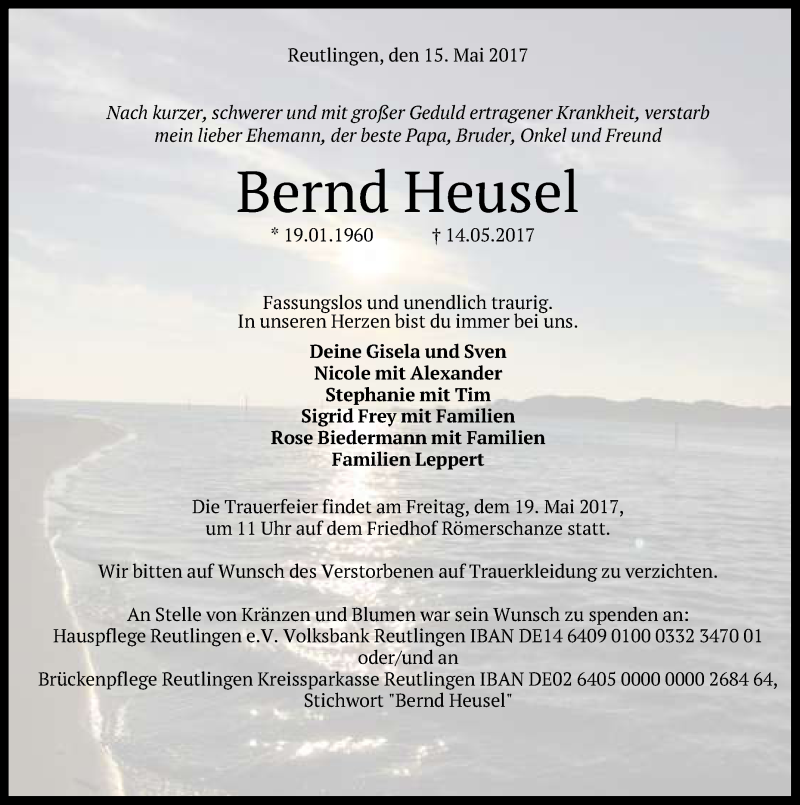  Traueranzeige für Bernd Heusel vom 16.05.2017 aus Reutlinger General-Anzeiger