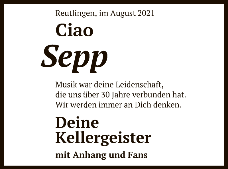  Traueranzeige für Sepp  vom 14.08.2021 aus Reutlinger General-Anzeiger