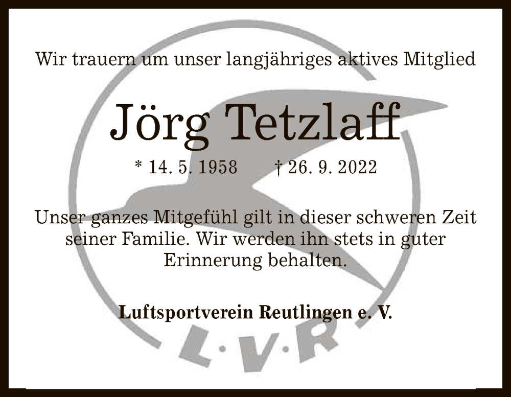  Traueranzeige für Jörg Tetzlaff vom 01.10.2022 aus Reutlinger General-Anzeiger