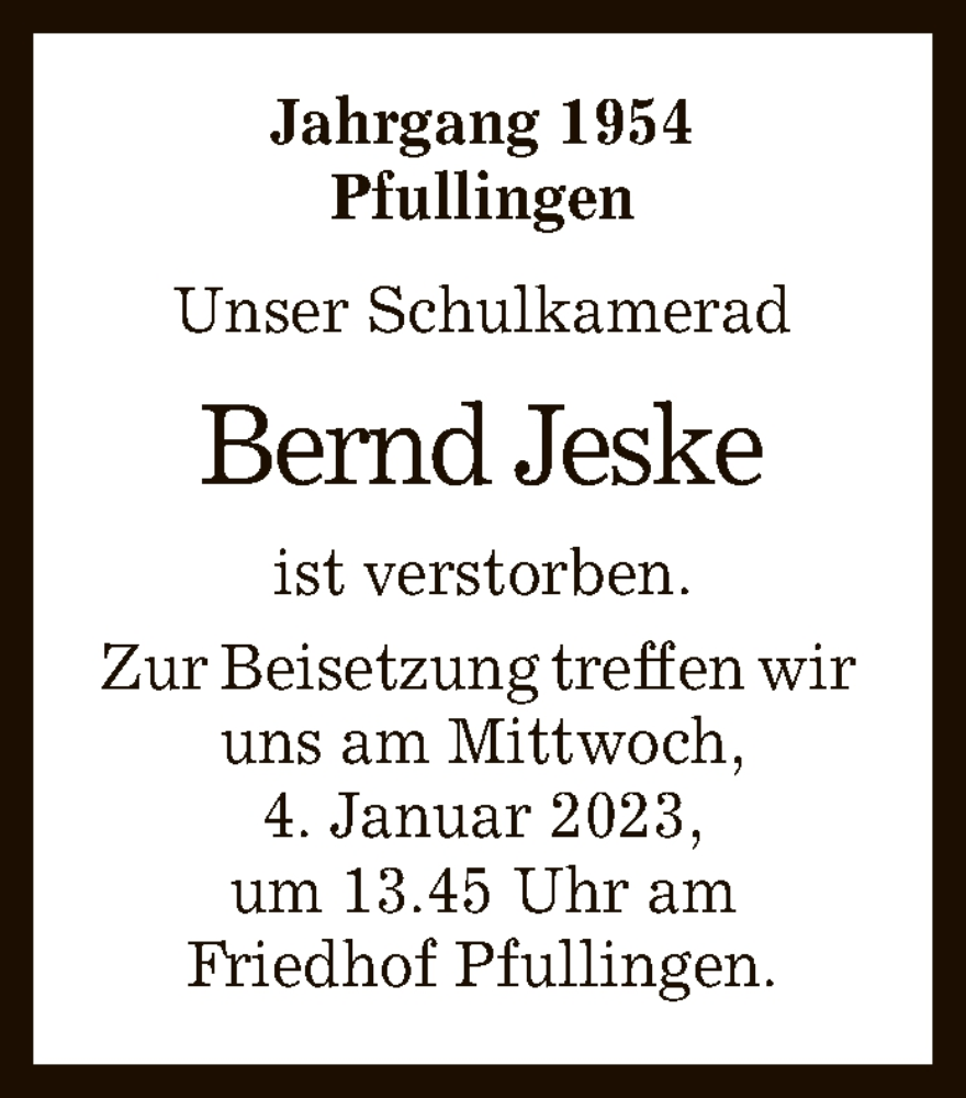  Traueranzeige für Bernd Jeske vom 03.01.2023 aus Reutlinger General-Anzeiger
