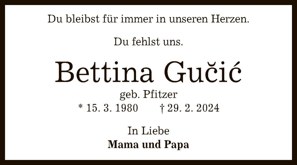  Traueranzeige für Bettina Gucic vom 15.03.2024 aus Reutlinger General-Anzeiger