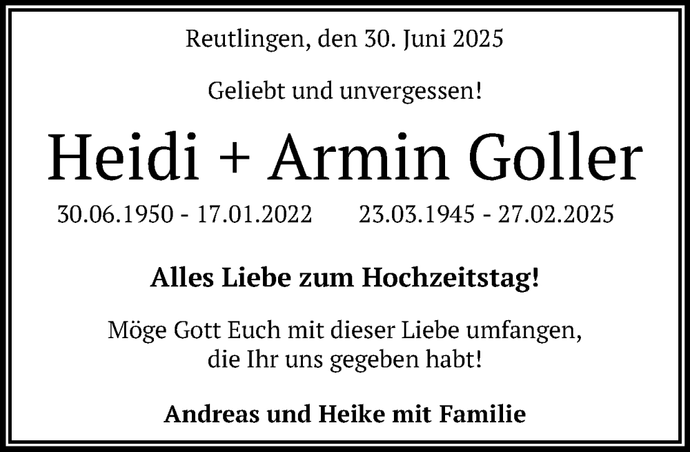  Traueranzeige für Heidi und Armin Goller vom 30.06.2025 aus Reutlinger General-Anzeiger