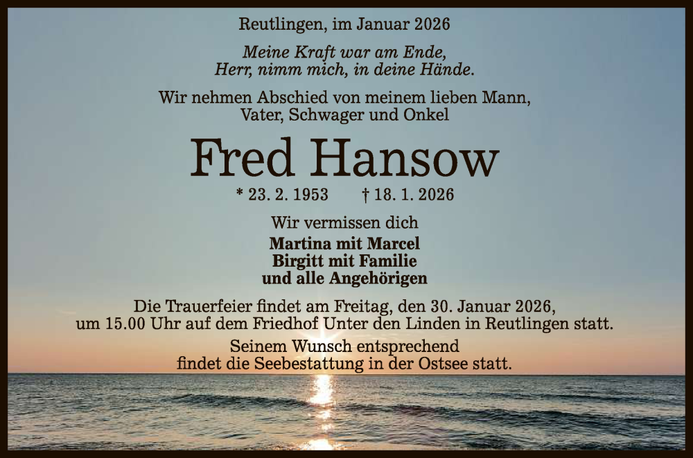  Traueranzeige für Fred Hansow vom 24.01.2026 aus Reutlinger General-Anzeiger