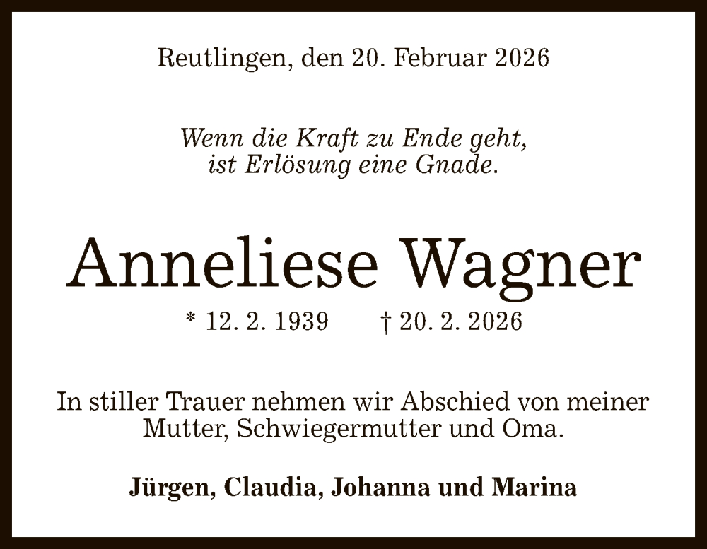 Traueranzeige für Anneliese Wagner vom 24.02.2026 aus Reutlinger General-Anzeiger